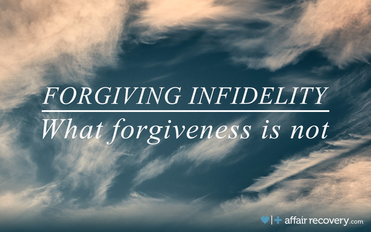 What Forgiveness Is Not