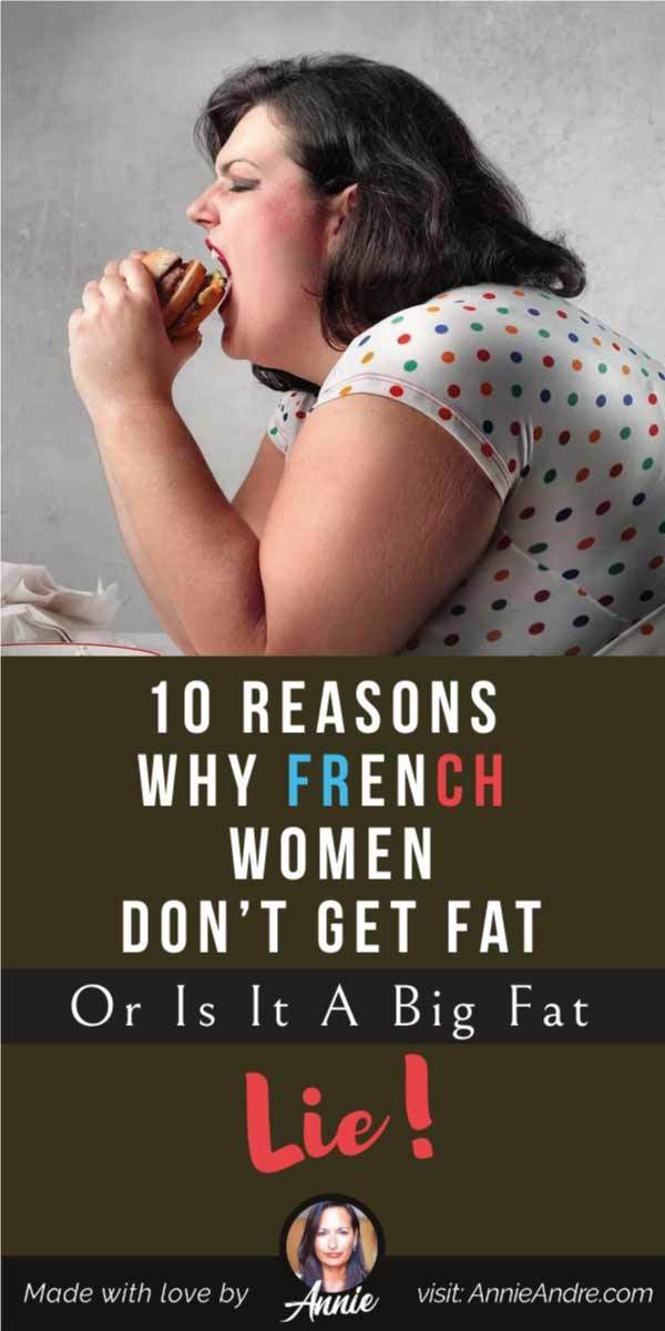 10 Reasons Why French Women Don’t Get Fat Or Is It A Big Fat LIE!